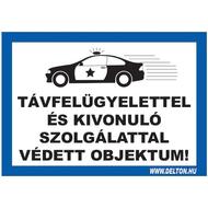 Matrica 4 A4 TÁVFELÜGYELETTEL ÉS KIVONULÓ SZOLGÁLATTAL VÉDETT OBJEKTUM