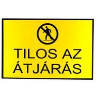 JKH Tábla műanyag A4 TILOS AZ ÁTJÁRÁS 3427152